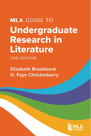 MLA Guide to Undergraduate Research in Literature, Second Edition
