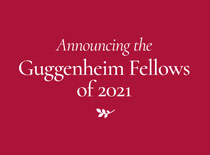 Announcing the Guggenheim Fellows of 2021