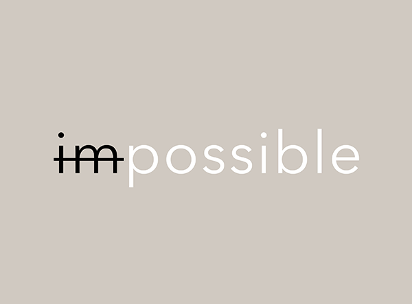 The word impossible with the letters "im" crossed out