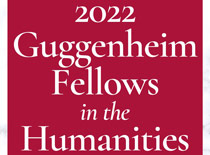 2022 Guggenheim Fellows in the Humanities