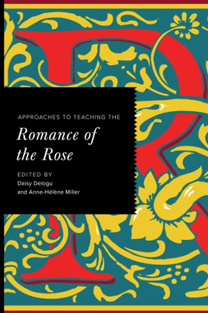 Approaches to Teaching the Romance of the Rose
